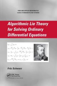 Algorithmic Lie Theory for Solving Ordinary Differential Equations av Fritz Schwarz