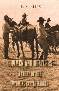 Cowmen and Rustlers - A Story of the Wyoming Cattle Ranges av Edward S. Ellis