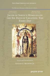 Jacob of Sarug’s Homilies on the Six Days of Creation: The Third Day av Edward G Mathews Jr