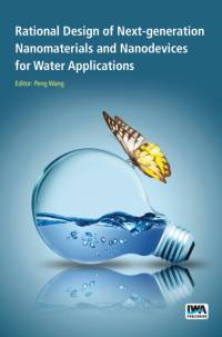 Rational Design of Next-generation Nanomaterials and Nanodevices for Water Applications av Peng Wang