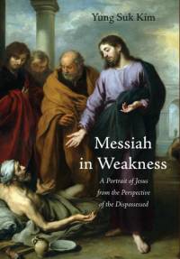 Messiah in Weakness av Yung Suk Kim