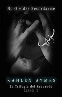No Olvides Recordarme. av Kahlen Aymes