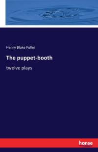 puppet-booth av Henry Blake Fuller