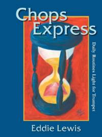 Chops Express Daily Routines Light for Trumpet av Eddie Lewis