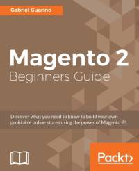 Magento 2 Beginners Guide av Gabriel Guarino