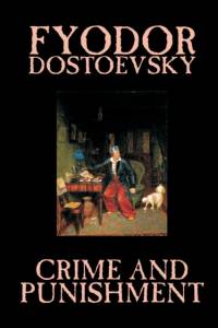Crime and Punishment by Fyodor M. Dostoevsky, Fiction, Classics av Fyodor Mikhailovich Dostoevsky