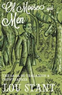 Of Moose and Men av Lou Stant