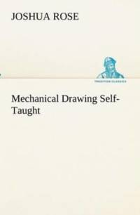 Mechanical Drawing Self-Taught av Joshua Rose