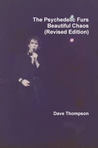 Psychedelic Furs - Beautiful Chaos (Revised Edition) av Dave Thompson