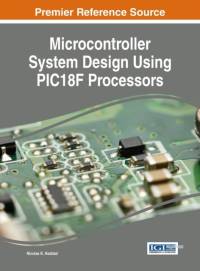 Microcontroller System Design using PIC18F Processors av Nicolas K. Haddad