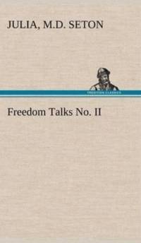Freedom Talks No. II av Julia Seton