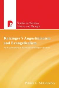 Ratzinger's Augustinianism and Evangelicalism av Patrick G McGlinchey