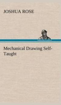 Mechanical Drawing Self-Taught av Joshua Rose