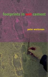 Footprints in Wet Cement av Peter Wortsman