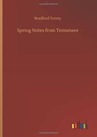 Spring Notes from Tennessee av Bradford Torrey