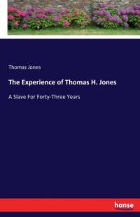 Experience of Thomas H. Jones av Thomas Jones