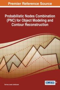 Probabilistic Nodes Combination (PNC) for Object Modeling and Contour Reconstruction av Dariusz Jacek Jakobczak