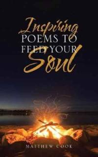 Inspiring Poems to Feed Your Soul av Matthew Cook