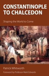 Constantinople to Chalcedon av Patrick Whitworth