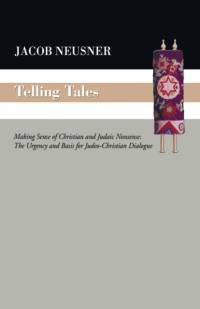 Telling Tales av PhD (Brown University Rhode Island) Neusner