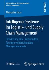 Intelligence Systeme Im Logistik- Und Supply Chain Management av Alexander Haas