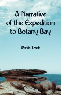 Narrative of the Expedition to Botany Bay av Watkin Tench