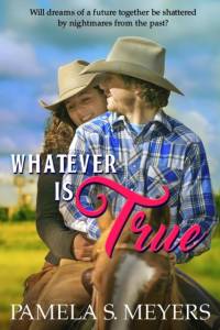 Whatever Is True av Pamela S Meyers