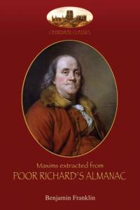 Maxims extracted from POOR RICHARD'S ALMANAC av Benjamin Franklin