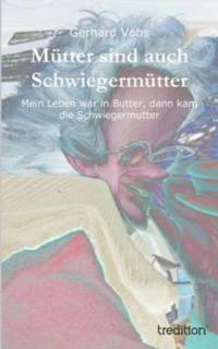 Mutter sind auch Schwiegermutter av Gerhard Vohs
