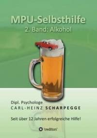 MPU-Selbsthilfe, Alkohol av Carl-Heinz Scharpegge