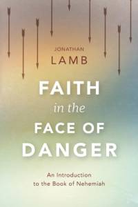 Faith in the Face of Danger av Jonathan Lamb
