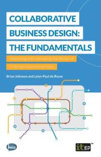 Collaborative Business Design: The Fundamentals av Brian Johnson