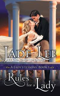 Rules for a Lady (A Lady's Lessons, Book 1) av Jade Lee