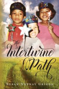 The Intertwine Paths av Susan Noynay Griggs