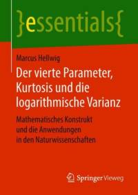 Der Vierte Parameter, Kurtosis Und Die Logarithmische Varianz av Marcus Hellwig