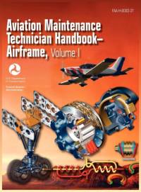 Aviation Maintenance Technician Handbook - Airframe. Volume 1 (Faa-H-8083-31) av Federal Aviation Administration