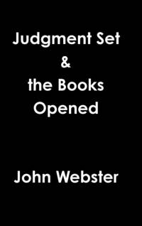 Judgment Set & the Books Opened av John (Professor of Systematic Theology University of Aberdeen) Webster