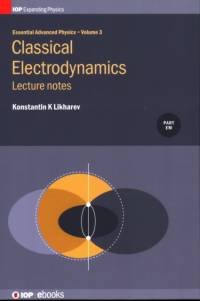 Classical Electrodynamics: Lecture notes av Konstantin K (Stony Brook University Likharev