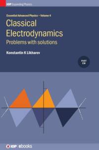 Classical Electrodynamics: Problems with solutions av Konstantin K (Stony Brook University Likharev