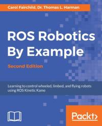 ROS Robotics By Example - av Dr. Thomas L. Harman