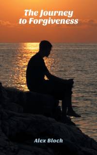 Journey to Forgiveness av Alex Bloch