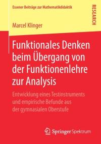 Funktionales Denken Beim UEbergang Von Der Funktionenlehre Zur Analysis av Marcel Klinger