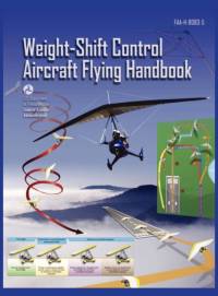Weight-Shift Control Aircraft Flying Handbook (FAA-H-8083-5) av Federal Aviation Administration