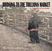 Bridging to the Trillions Market av Mazlan Abang
