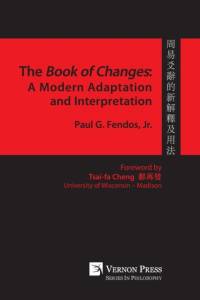 Book of Changes: A Modern Adaptation and Interpretation av Paul G. Fendos