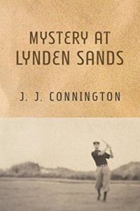 Mystery at Lynden Sands av J J Connington