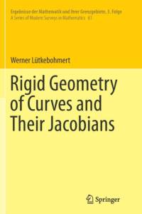 Rigid Geometry of Curves and Their Jacobians av Werner Lutkebohmert
