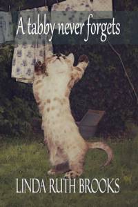 A Tabby Never Forgets av Linda Ruth Brooks
