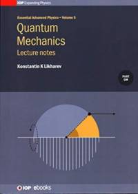 Quantum Mechanics: Lecture notes av Konstantin K (Stony Brook University Likharev