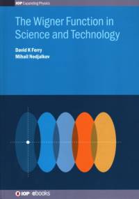 The Wigner Function in Science and Technology av David K (School of Electrical Ferry